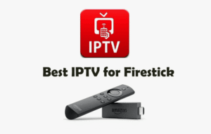 best iptv for firestick 2025